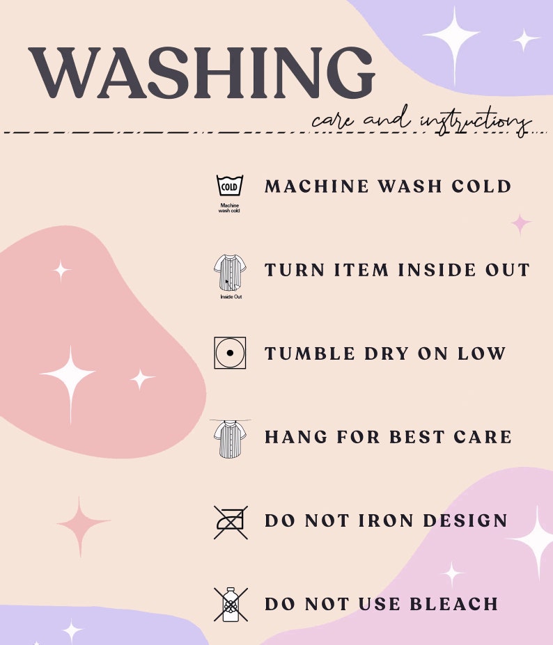 May include: A pink and purple graphic with white stars and instructions for washing an item. The instructions include machine wash cold, turn item inside out, tumble dry on low, hang for best care, do not iron design, and do not use bleach.