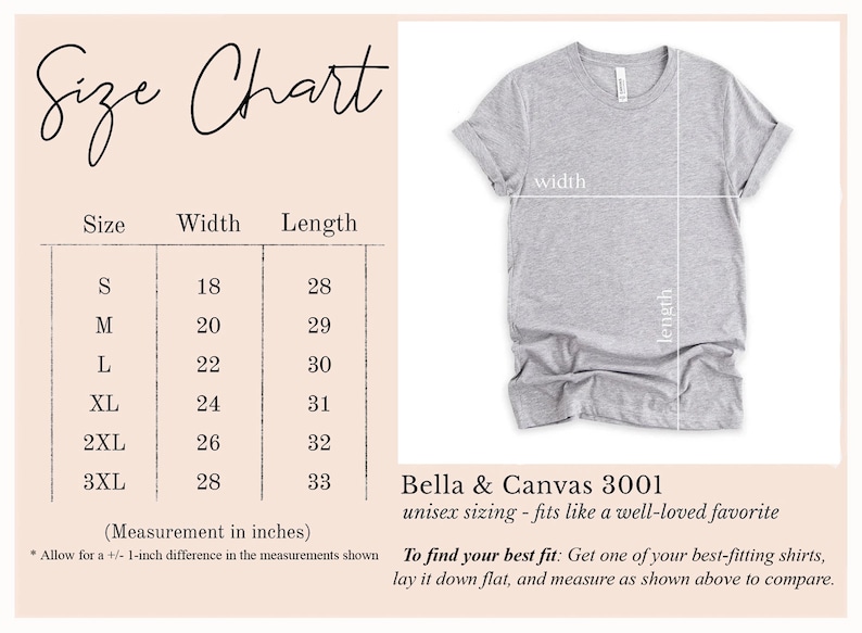 May include: Size chart for Bella + Canvas 3001 unisex t-shirts, showing width and length measurements in inches for sizes S through 3XL. The chart includes a diagram of a t-shirt with the width and length measurements labeled.