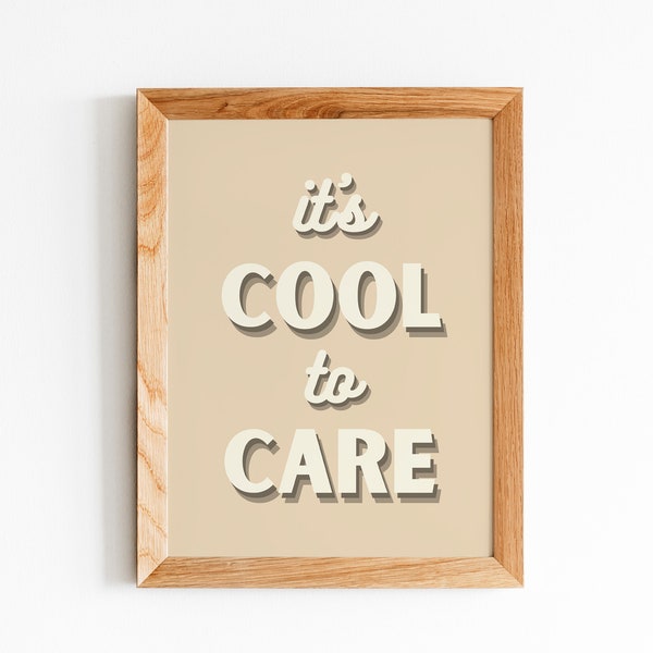 It's Cool To Care | Retro Typography Downloadable Gallery Wall Print | bedroom dorm office positivity boho indie trendy wall art