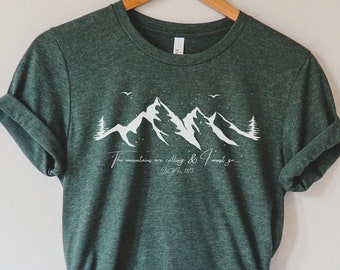 John Muir Quote T-shirt, Literature Bookish Tshirt, Nature Enthusiast Outdoorsy Shirt, Mountain Pine Graphic Tee, The Mountains Are Calling.