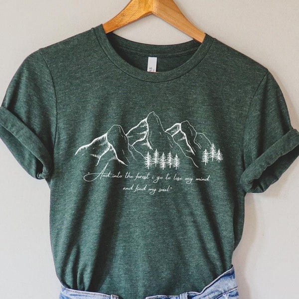 John Muir Quote T-shirt, Literature Bookish Tshirt, Nature Enthusiast Outdoorsy Shirt, Mountain Forest Graphic Tee, Into The Forest I Go.