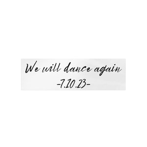 We Will Dance Again Nova Festival 7.10.23 Remembrance Bumper Sticker