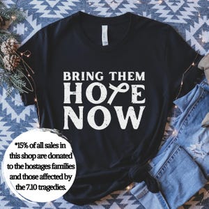 Bring Them Hope Now | 7.10 Hostages Awareness T-shirt