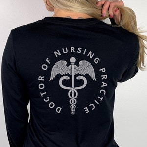 Doctor of Nursing Practice Long Sleeve Shirt, Nurse Practitioner TShirt, Gifts for NP, DNP Graduation Gifts, Shirt For Work, Graduation Gift