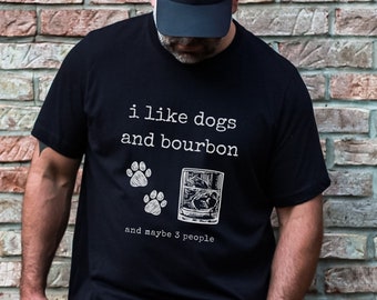 Bourbon Shirt Bourbon Gifts Bourbon T Shirt Signature Cocktail Dog Lover Gift Dog Dad Shirt Funny Dog Shirt Gift For Dog Lovers Dad Bourbon