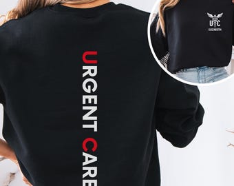 Urgent Care Sweatshirt, Emergency Medicine, Urgent Care Sweater, Critical Care Crewneck Sweatshirt, Urgent Care Staff Shirts, Pharmacy Shirt