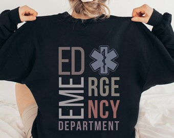 Emergency Department Sweatshirt Emergency Nurse Sweatshirt ER Nurse Emergency Room Nurse Emergency Sweater ER Tech Emergency Medicine Shirt