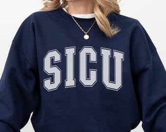 SICU Nurse Sweatshirt, Surgical Nurse Sweater, Surgical Intensive Care Nurse, SICU Nurse Shirt, SICU Nurse Gift, Sicu Rn Shirt, Surgical Icu