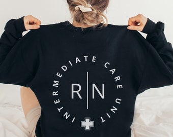 Intermediate Care Unit Nurse Sweatshirt IMCU Nurse Crewneck Sweatshirt ICU Nurse Shirt Gift For Women Progressive Care Unit Nurse Gift
