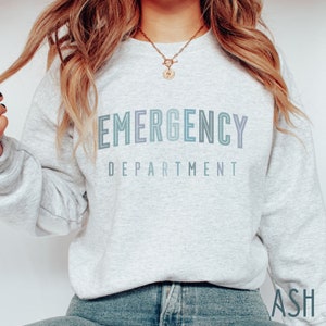 Emergency Department Sweatshirt Emergency Nurse Sweatshirt ER Nurse Emergency Room Nurse Emergency Sweater ER Tech Emergency Medicine Shirt