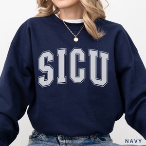 SICU Nurse Sweatshirt, Surgical Nurse Sweater, Surgical Intensive Care Nurse, SICU Nurse Shirt, SICU Nurse Gift, Sicu Rn Shirt, Surgical Icu
