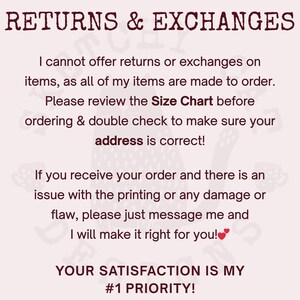 May include: A cream-colored graphic with the text "RETURNS & EXCHANGES." The text explains the shop's policy: no returns or exchanges, review the size chart, and double-check the address. It ends with "YOUR SATISFACTION IS MY #1 PRIORITY!"