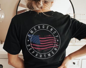 Patriotic Emergency Department Emergency Nurse Emergency Medicine ER Nurse Shirt ER Tech ED Nurse 4th of July American NurseTrauma Nurse Tee