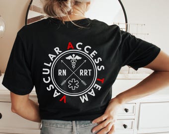 Vascular Access Nurse Shirt, VAT Team Shirts, Vascular RN, RRT Shirt For Work, Infusion Nurse Shirt, Picc Nurse Tee, Registered Nurse