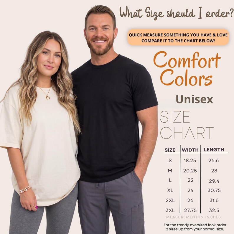 May include: A couple stands next to a size chart for Comfort Colors unisex t-shirts. The chart lists sizes S to 3XL with width and length measurements in inches. The text "What Size should I order?" is at the top.