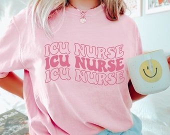 ICU Nurse Shirt, ICU Comfort Colors Shirt, Intensive Care Unit Shirt, Nurse Shirts, Critical Care Nurse, ICU Nurse Gift, Icu Rn Tshirt
