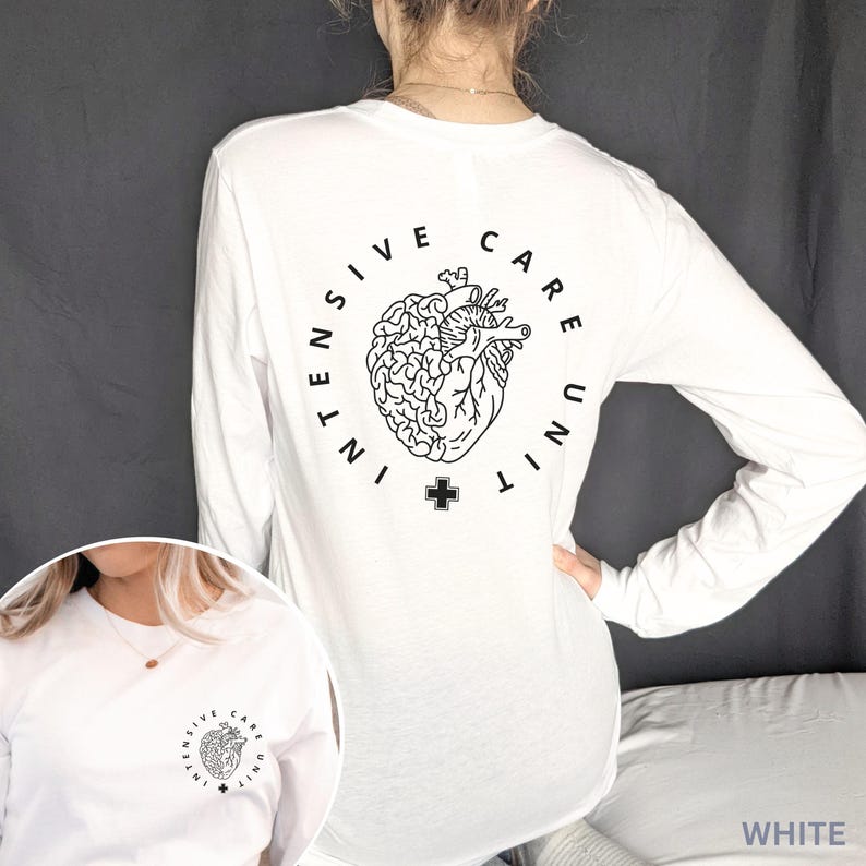 May include: White long-sleeve shirt with a black graphic on the back that says "INTENSIVE CARE UNIT" around a heart and brain illustration. A small version of the graphic is on the front. The shirt is made of a soft material.