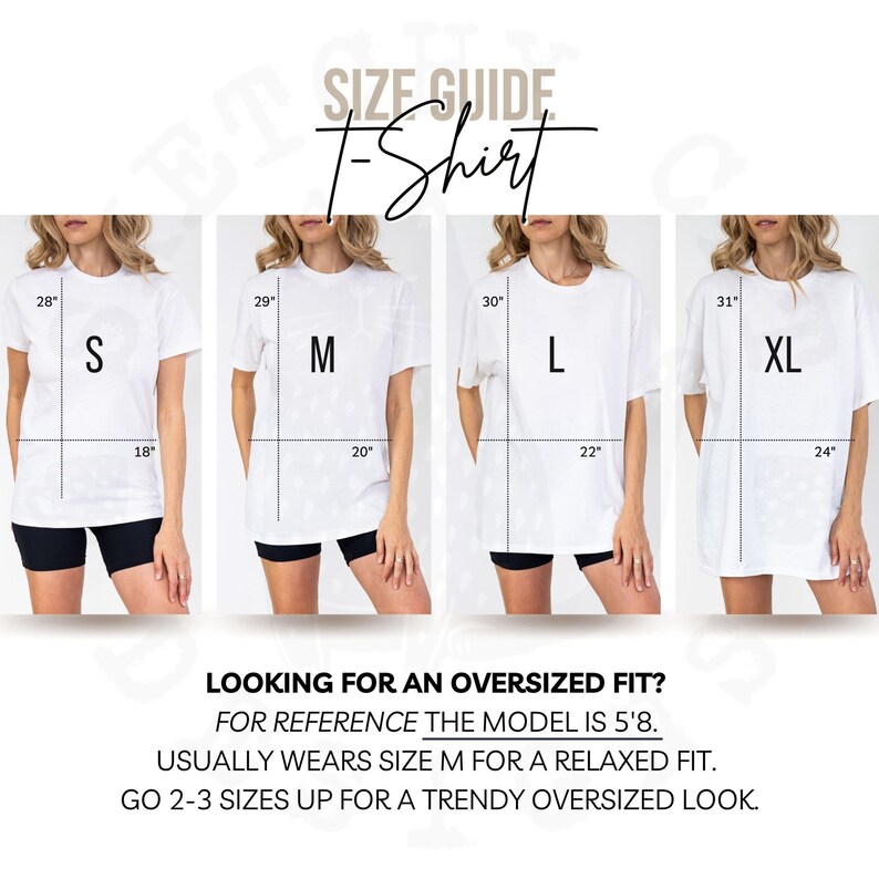 May include: Size guide for a T-shirt, featuring four models wearing white tees in sizes S, M, L, and XL. Measurements are provided in inches: 28", 29", 30", and 31" in length, and 18", 20", 22", and 24" in width. Text advises sizing up for an oversized fit.