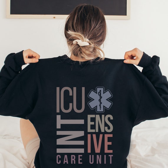 ICU Nurse Sweatshirt Critical Care Nurse Shirt Intensive Care Unit Nurse Sweater ICU RN Sweatshirt icu Nurse Gifts Nurse Crewneck Icu Shirt