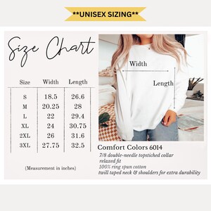 May include: White long-sleeved shirt with a size chart. The chart lists sizes S to 3XL, with width measurements from 18.5 to 27.75 inches and lengths from 26.6 to 32.5 inches. The shirt is Comfort Colors 6014, made of 100% ring spun cotton.