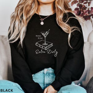 Smut Reader Gift, Dirty Martini Sweatshirt, Spicy Booklover Sweater, Extra Dirty Book Shirt, Bookish Gift, Dark Romance, Smut Reading Wife bild 2