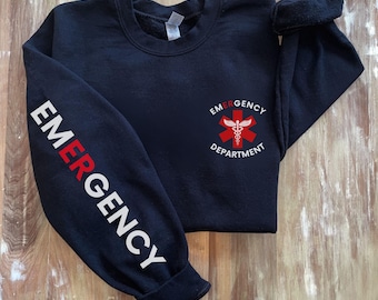 Emergency Department Sweatshirt Emergency Nurse Emergency Medicine Emergency Room Nurse Emergency Sweater Emergency Shirt Emergency ER Nurse