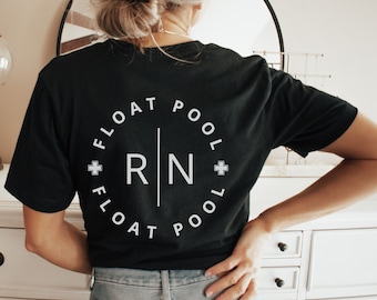 Float Pool Nurse Shirt, Float Nurse, Registered Nurse, RN Gifts, Nurse Gift, Nurse Tee, Nursing Grad Gift, Nurse Shirts, RN Graduation Gift