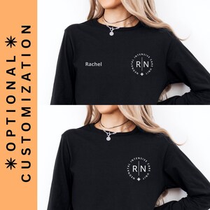 May include: A black long-sleeve shirt featuring a white circular logo on the left chest that reads Neonatal Intensive Care Unit with RN in the center. The top image includes the name Rachel printed in white text next to the circular logo.