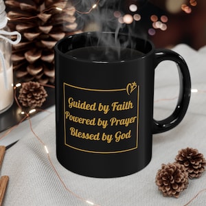 Guided by Faith | Powered by Prayer | Blessed by God | Christian Coffee Cup | 11oz Black Ceramic Mug