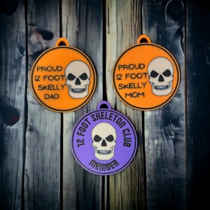 Proud 12-Foot Skeleton Parent and Club Member - FREE & QUICK Ship SKELLY Tags, Ornaments! |Quick Ship