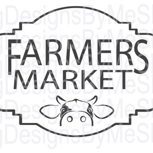 Farmers Market Svg, Farmhouse Svg, Farm House Svg, Cow Svg, Digital Download Svg, Png, Jpg, Eps