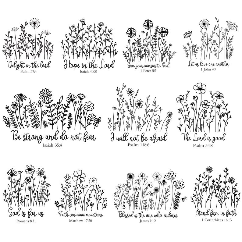 May include: Black and white illustrations of flowers with inspirational bible verses. The verses include "Delight in the Lord", "Hope in the Lord", "Give your worries to God", "Let us love one another", "Be strong and do not fear", "I will not be afraid", "The Lord is good", "God is for us", "Faith can move mountains", "Blessed is the one who endures", and "Stand firm in faith".
