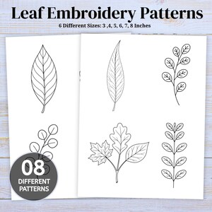May include: Leaf Embroidery Patterns with text Leaf Embroidery Patterns and 6 Different Sizes: 3, 4, 5, 6, 7, 8 Inches. The image displays black and white line drawings of various leaf shapes on white paper, including 08 different patterns.