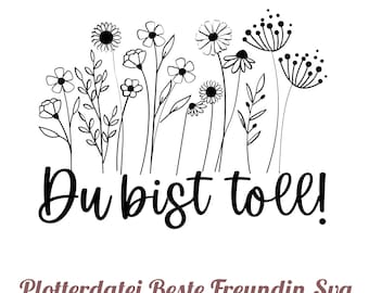 Du Bist toll Plotterdatei Svg ,Plotterdatei Beste Freundin SVG, Beste Freunde Svg Bundle, Freundschaft SVG, Schwerster SVG, Friends svg
