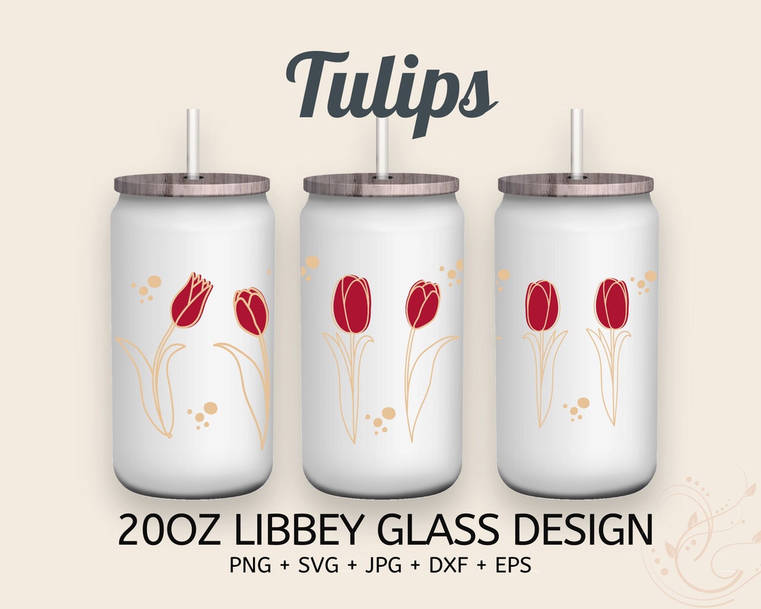 20 Oz Tulips Libbey Glass Svg Glass Can Full Wrap Svg Coffee - Etsy