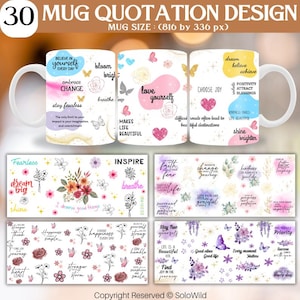 May include: A set of 30 mug designs featuring inspirational quotes and floral illustrations. The mugs are white with colorful accents and butterflies. The quotes include "Believe in yourself", "Embrace Change", "Stay Fearless", "Bloom Bright", "Breathe Deep", "Love Yourself", "Choose Joy", "Dream Believe Achieve", "Positivity Attract Blessings", "Kindness Makes Life Beautiful", "Shine Brighter", "Fearless", "Dream Big", "Shine", "Inspire", "Breathe", "Faith Over Fear", "Change Your Journey", "Kindness", "Love Better", "I Deserve Good Things", "Happiness Simple", "Choose Happiness Every Day", "Be Yourself Strong", "Stay True", "Life is a Beautiful Journey", "Find Joy in the Journey", "Good Vibes Good Life", "Every Moment Matters", "Priority", "Success with You", "Stronger Than the Storm", and "Every Day".