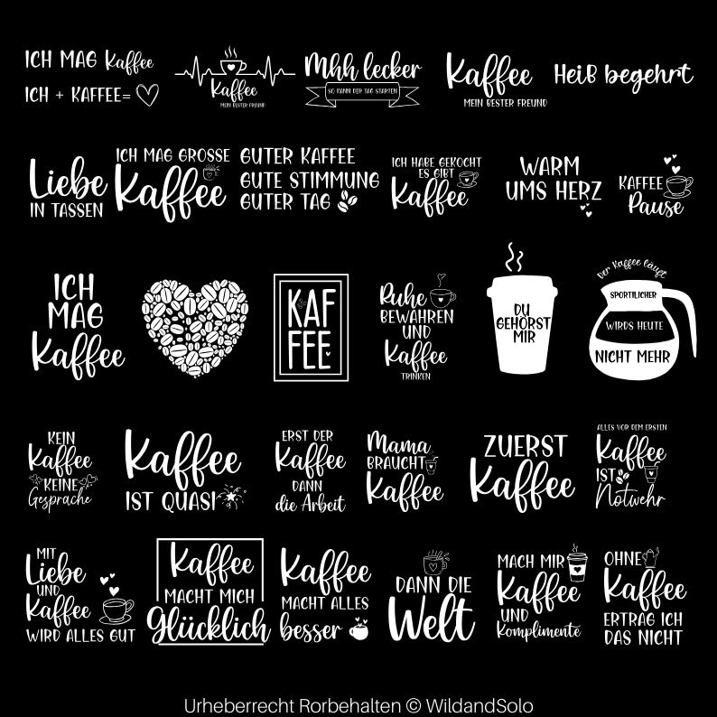 May include: A black and white graphic design with 20 different coffee-themed illustrations. The illustrations feature text in German, such as "Ich mag Kaffee" and "Kaffee ist quasi die Arbeit".