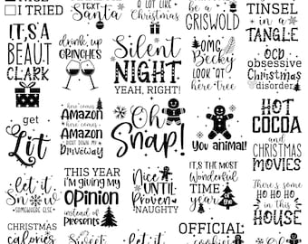 May include: A collection of black and white Christmas-themed text designs. Phrases include "Naughty Nice I Tried", "Silent Night", "Oh Snap!", and "Hot Cocoa and Christmas Movies".