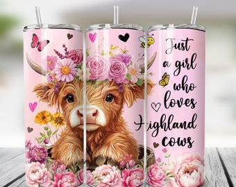 Könnte beinhalten: Ein rosa Edelstahlbecher mit Blumenmuster und einer Highland-Kuh, die eine Blumenkrone trägt. Auf dem Becher steht der Text "Just a girl who loves Highland cows".