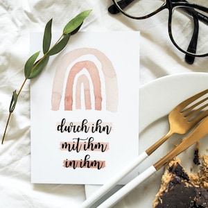 Durch ihn, mit ihm, in ihm | Christliche Postkarten | Christian Postcards | Jesus | Gott | Bibel | Regenbogen | Rainbow