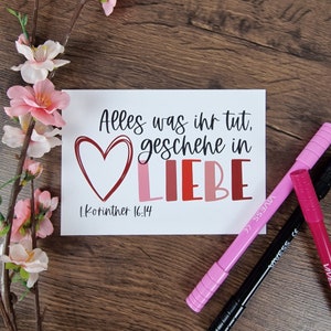 Alles was ihr tut, geschehe in Liebe | 1. Korinther 16, 14 | Jahreslosung 2024 | Postkarte | Bibelvers | Valentinstag | Christlich