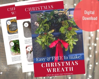 May include: A digital download PDF tutorial for a Christmas wreath featuring step-by-step instructions with numbered photos. The cover displays a green wreath with red berries and a red ribbon on a blue door, titled Christmas Wreath.