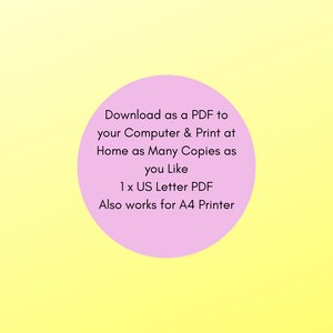 Peut inclure: Cercle rose avec du texte blanc sur un fond jaune. Le texte indique : "T&eacute;l&eacute;charger en PDF sur votre ordinateur et imprimer &agrave; domicile autant d'exemplaires que vous le souhaitez 1 x US Letter PDF Fonctionne &eacute;galement pour les imprimantes A4"