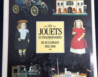 Toy Catalogue Collection Book 1982 : Les Jouets EXTRAORDINAIRES 1902 - 1906