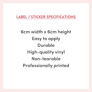 May include: White background with text in black and red. The text reads "LABEL / STICKER SPECIFICATIONS" and details the sticker's features, including its 6cm x 6cm size, durability, and high-quality vinyl construction.