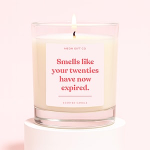 Thirty Candle | Funny 30th Birthday Candle Gift | Smells Like Your Twenties Have Now Expired Candle Label