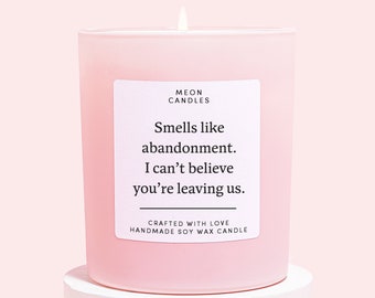 Colleague Leaving Candle For Work Friend | Funny Leaving Gift For Work Bestie | Farewell Candle | Smells Like Abandonment Candle