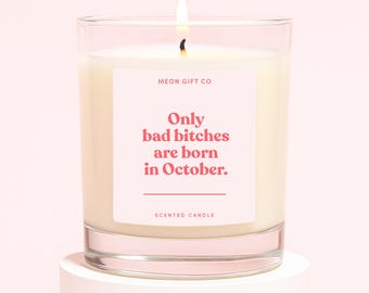 Bougie d'anniversaire drôle d'octobre | Cadeaux d'anniversaire pour femme en octobre | Seules les mauvaises chiennes naissent