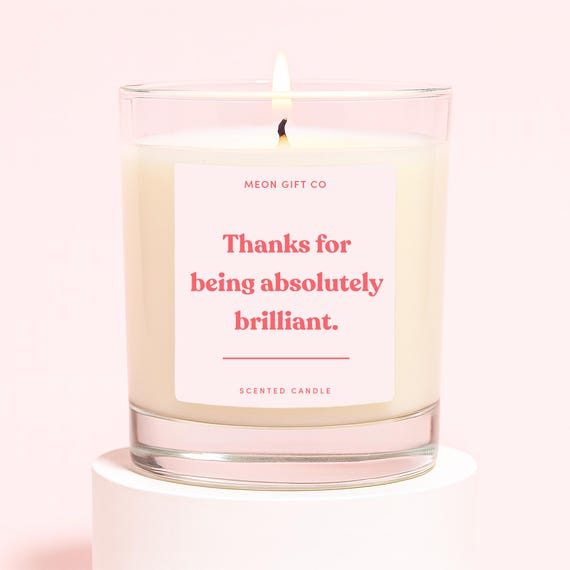 Thank You Candle | Funny Thank You Candle Gift For Her | Thanks For Being Brilliant Candle Label