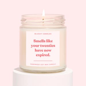 Thirty Candle | Funny 30th Birthday Candle Gift | Scented Candle | Smells Like Your Twenties Have Now Expired Candle